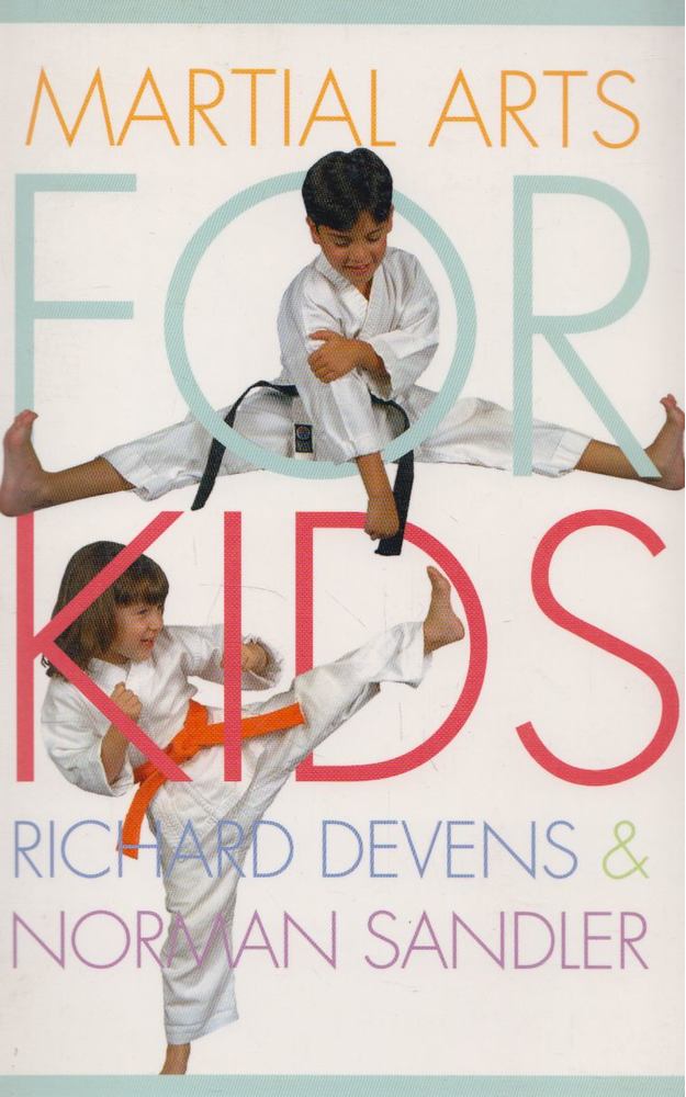 Richard Devens, Norman Sandler - Martial Arts for Kids [antikvár]