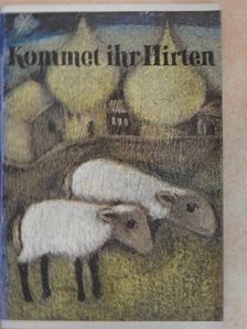 Kommet ihr Hirten [antikvár]