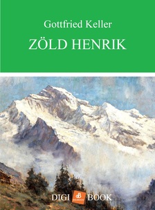 Gottfried Keller - Zöld Henrik [eKönyv: epub, mobi]
