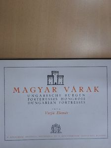 Varjú Elemér - Magyar várak [antikvár]