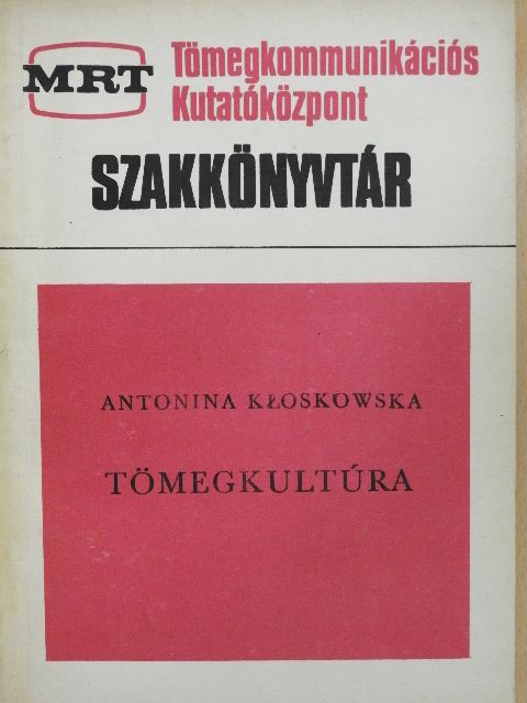 Antonina Kloskowska - Tömegkultúra [antikvár]