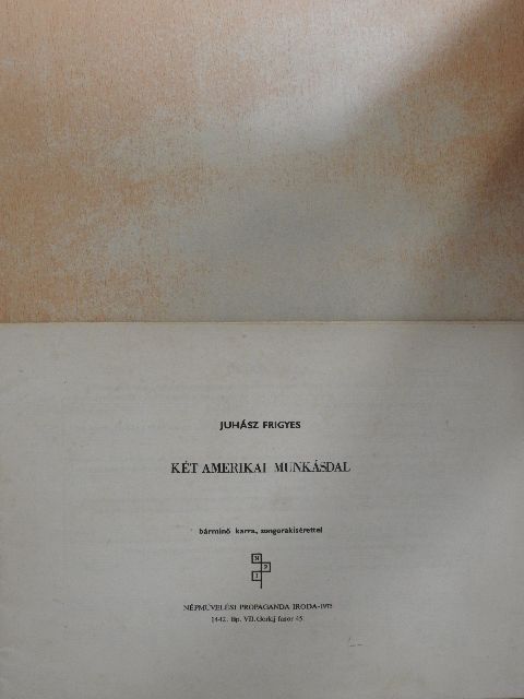 Juhász Frigyes - Két amerikai munkásdal [antikvár]