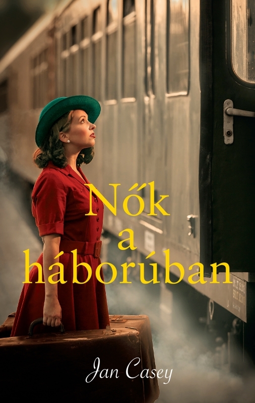 Jan Casey - Nők a háborúban [eKönyv: epub, mobi]