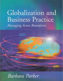 Barbara Parker - Globalization and Business Practice [antikvár]