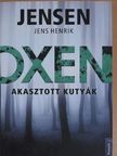 Jens Henrik Jensen - Oxen - Akasztott kutyák [antikvár]