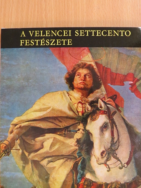 Garas Klára - A velencei settecento festészete [antikvár]
