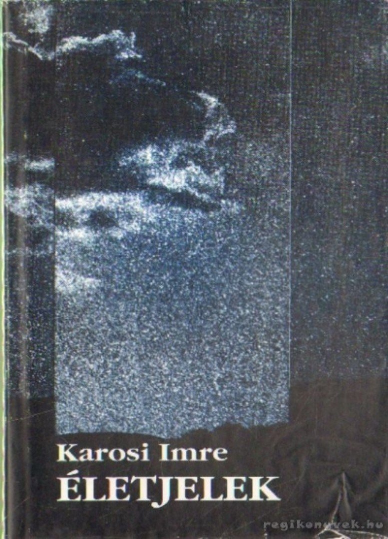 Karosi Imre - Életjelek [antikvár]