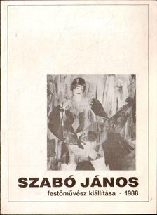 LOSONCI MIKLÓS - Szabó János festőművész kiállítása [antikvár]