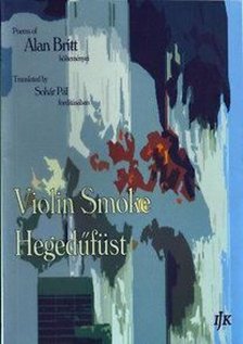 Alan Britt - Violin Smoke / Hegedűfüst [antikvár]