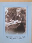 Fülöpné Juhász Barbara - Egy nyíri tudós és polgár Dr. Jósa András [antikvár]