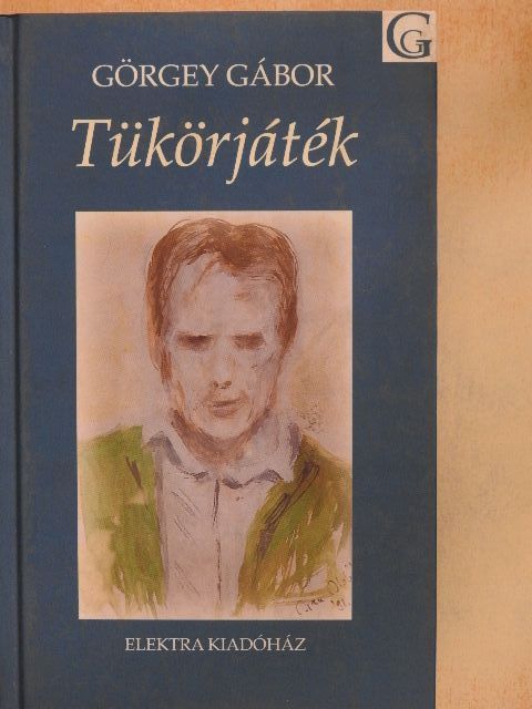 Görgey Gábor - Tükörjáték [antikvár]