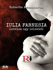 Mezzabarba Roberta - Iulia Farnesia- Levelek Egy Lélektől [eKönyv: epub, mobi]