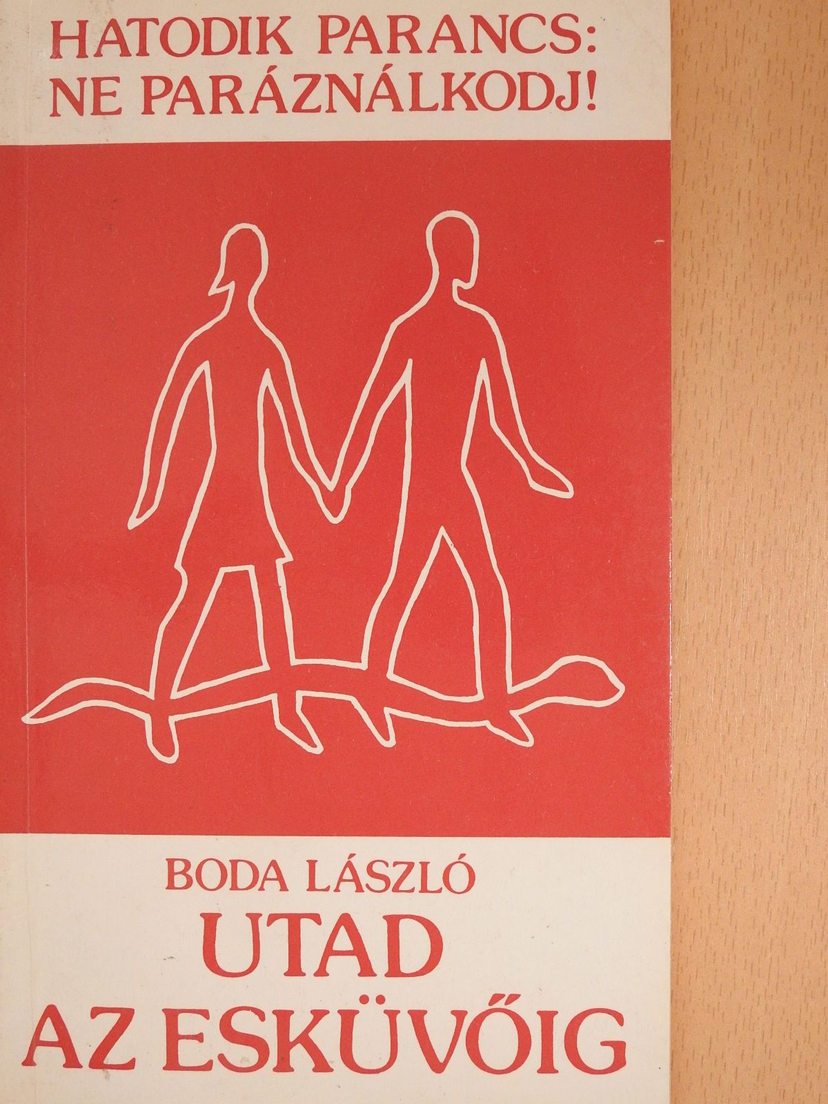 Boda László - Utad az esküvőig (dedikált példány) [antikvár]