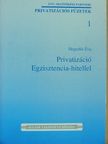 Hegedűs Éva - Privatizáció Egzisztencia-hitellel [antikvár]