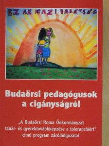 Antalné Káplár Judit - Budaörsi pedagógusok a cigányságról [antikvár]