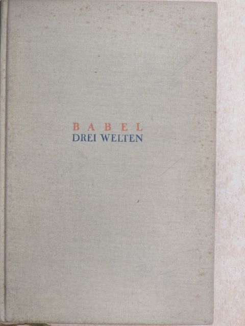 I. Babel - Drei Welten [antikvár]