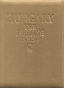 Moldován Tamás - Hungary The Meeting Point - Ungarn Der Treffpunkt [antikvár]