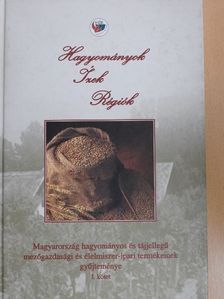 Dr. Bodnár Mónika - Hagyományok - Ízek - Régiók I. [antikvár]