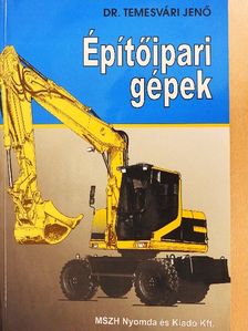 Dr. Temesvári Jenő - Építőipari gépek [antikvár]