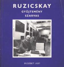 Ruzicskay gyűjtemény (dedikált) [antikvár]
