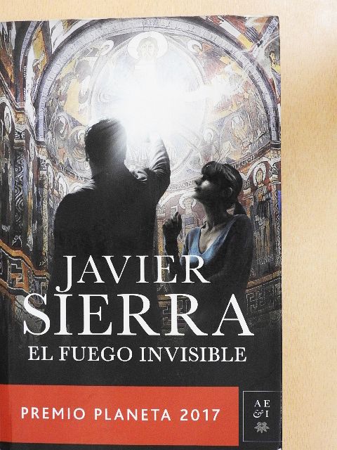 Javier Sierra - El fuego invisible [antikvár]