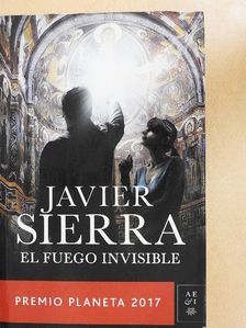 Javier Sierra - El fuego invisible [antikvár]