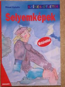 Rónai Katalin - Selyemképek [antikvár]
