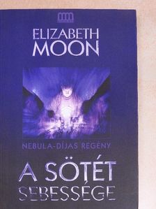 Elizabeth Moon - A sötét sebessége [antikvár]