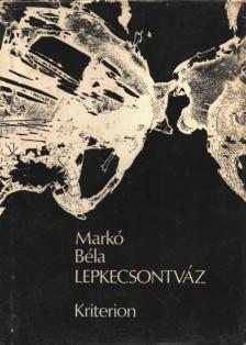 MARKÓ BÉLA - Lepkecsontváz [antikvár]