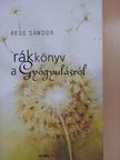 Rege Sándor - Rákkönyv [antikvár]
