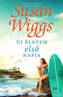 Susan Wiggs - Új életem első napja [antikvár]