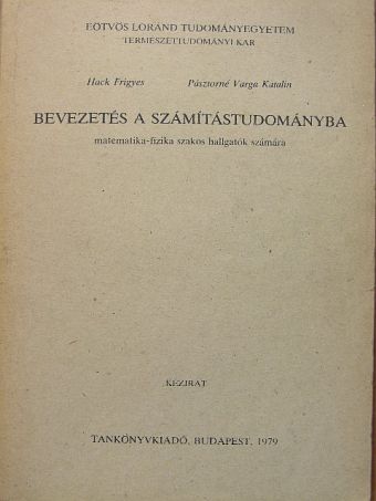 Hack Frigyes - Bevezetés a számítástudományba [antikvár]