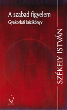 Székely István - A szabad figyelem