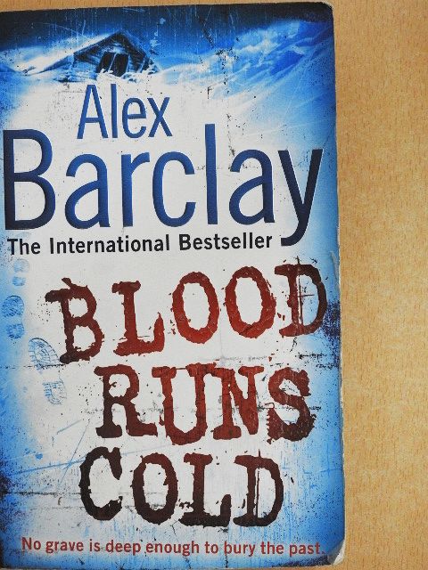Alex Barclay - Blood Runs Cold [antikvár]