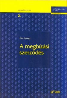 Bíró György - A megbízási szerződés [antikvár]