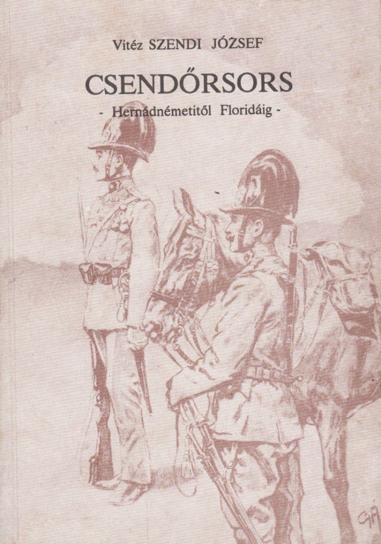 vitéz Szendi György, Orbán Endre - Csendőrsors [antikvár]