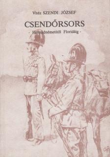 vitéz Szendi György, Orbán Endre - Csendőrsors [antikvár]
