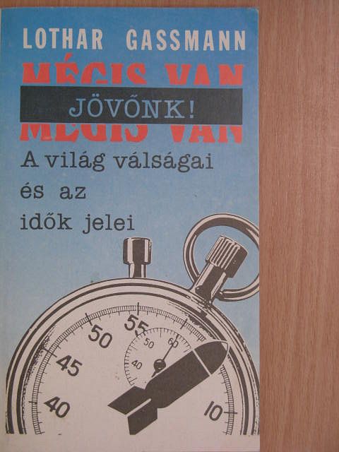 Lothar Gassmann - Mégis van jövőnk [antikvár]