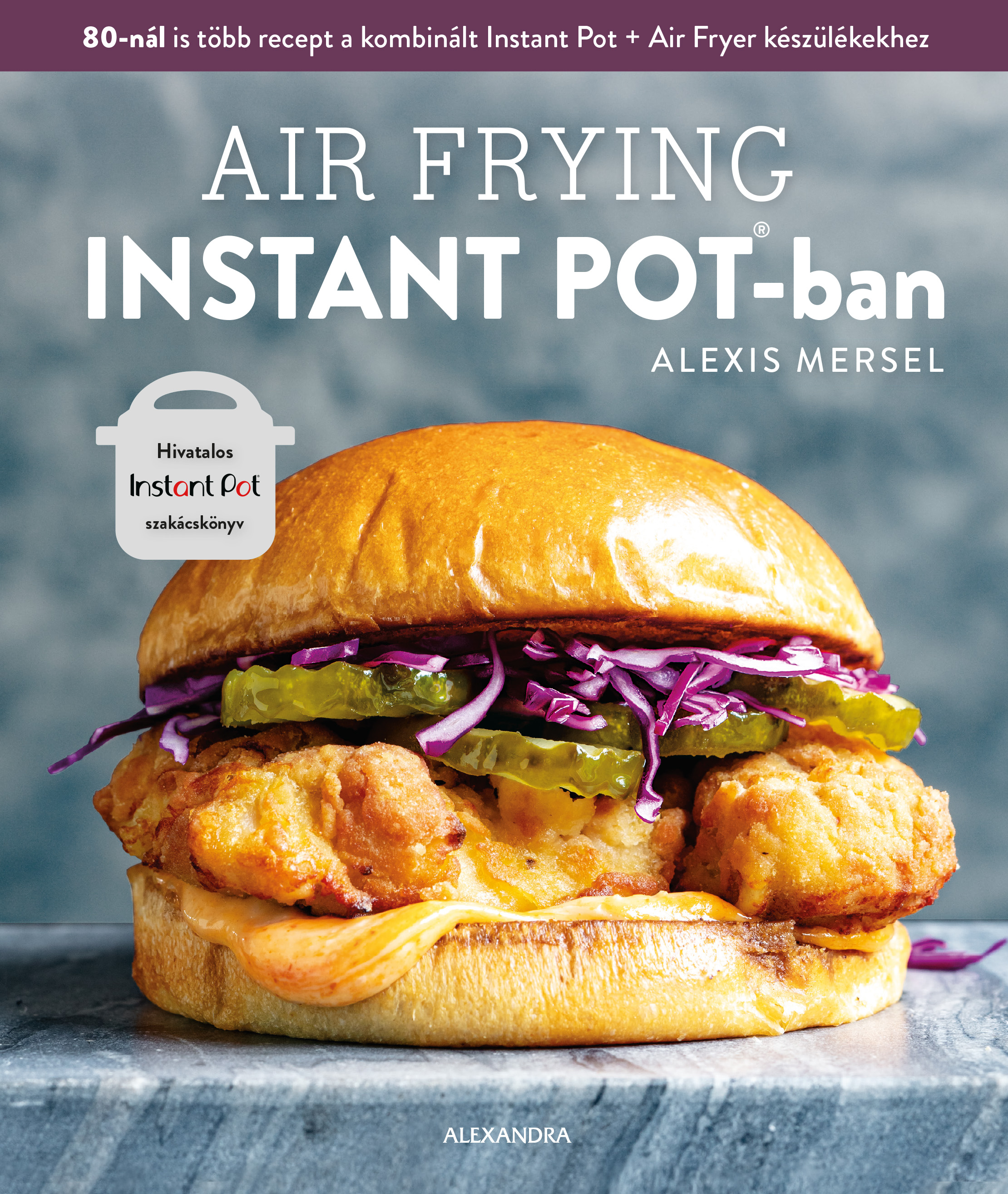 Alexis Mersel - Air Frying Instant Potban