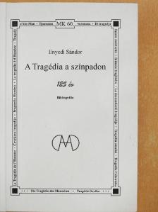 Enyedi Sándor - A Tragédia a színpadon [antikvár]