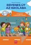 Pásztor Zsuzsanna - Egyenes út az iskolába - Első lépések a matematika világában gyakorlófüzet nagycsoportosok számára