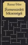Kassai Tibor - Szemenszedett bölcsességek [antikvár]
