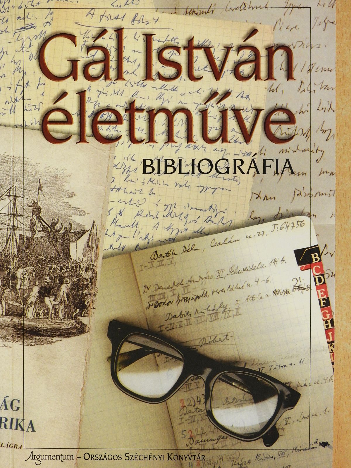 Csányi László - Gál István életműve (kétszeresen dedikált példány) [antikvár]