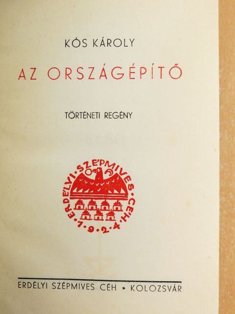 Kós Károly - Az országépítő [antikvár]
