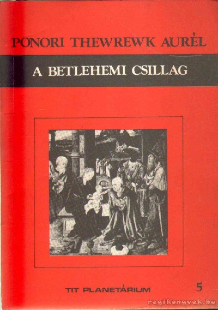 Ponori Thewrewk Aurél - A betlehemi csillag [antikvár]