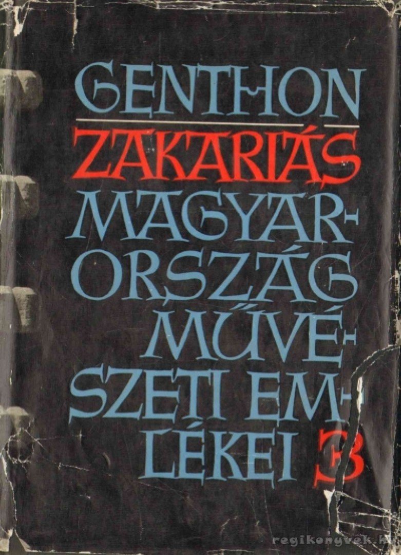 Zakariás G. Sándor - Magyarország művészeti emlékei 3. [antikvár]