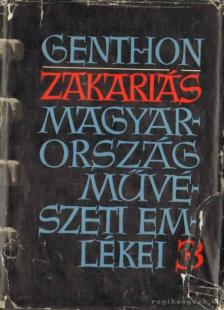Zakariás G. Sándor - Magyarország művészeti emlékei 3. [antikvár]