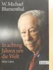W. Michael Blumenthal - In achtzig Jahren um die Welt [antikvár]