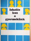 Dr. Chemez Rózsa - Iskolás lesz a gyermekünk [antikvár]