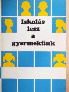 Dr. Chemez Rózsa - Iskolás lesz a gyermekünk [antikvár]